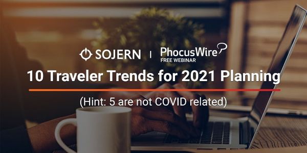 WEBINAR REPLAY! 10 traveler trends for 2021 planning (hint: 5 are not COVID-related)